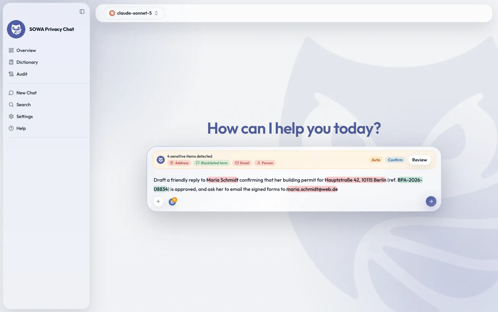 The SOWA Privacy Chat composer. A bar above the prompt reports four detected items, broken down into address, blacklisted term, email and person. In the prompt itself, the name Maria Schmidt, the address Hauptstraße 42 in Berlin, the reference BPA-2026-08834 and the address maria.schmidt@web.de are highlighted in colour.